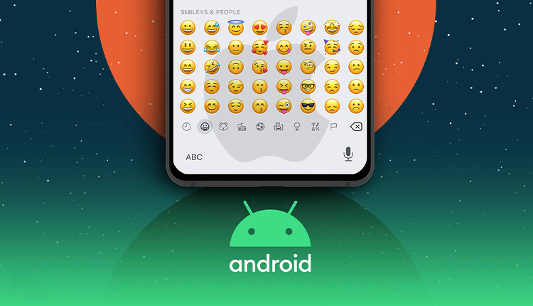 ایموجی آیفون برای اندروید - تبدیل ایموجی اندروید به ایفون با ساده ترین روش